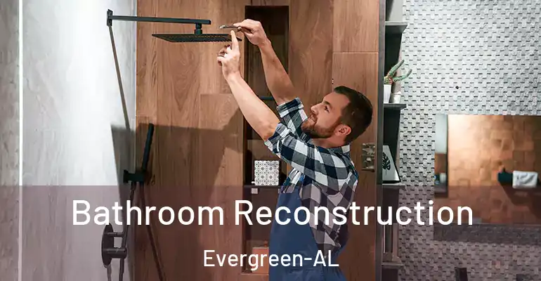 inner Bathroom imggen Bathroom Reconstruction Evergreen-AL