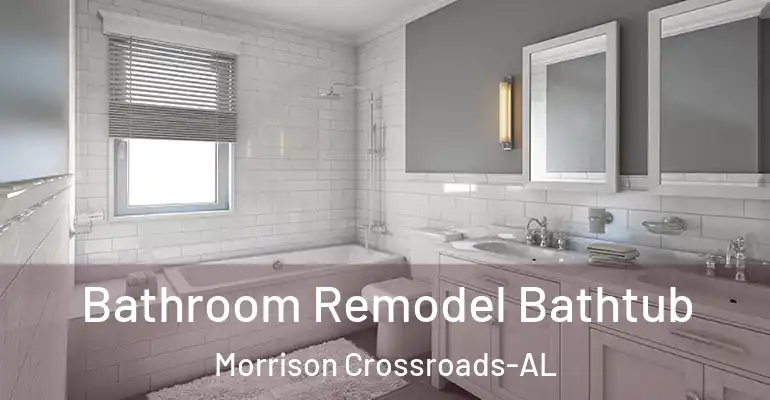 inner Bathroom imggen Bathroom Remodel Bathtub Morrison Crossroads-AL